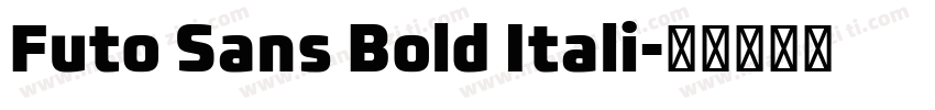 Futo Sans Bold Itali字体转换